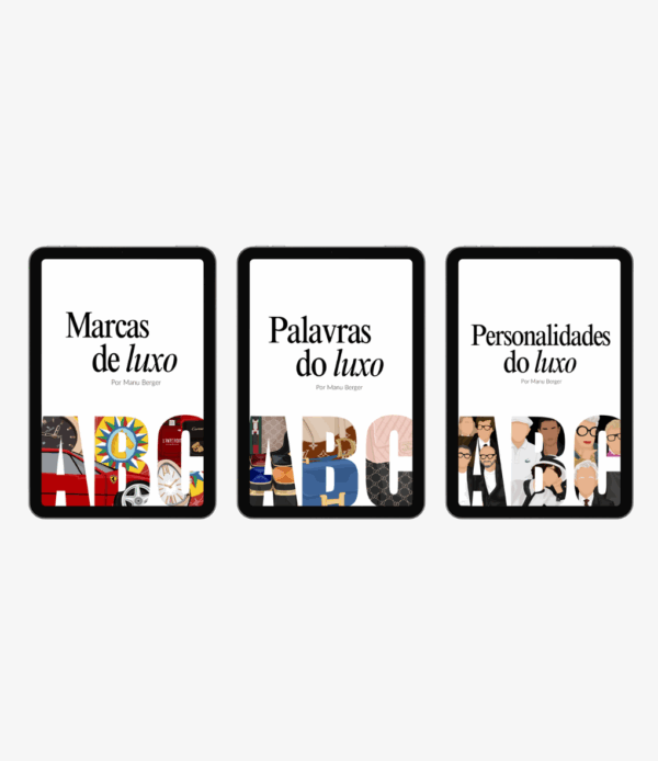 3 E-books: Personalidades do Luxo + Marcas de Luxo + Palavras do Luxo